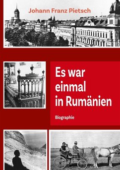 Es war einmal in Rumänien - Pietsch, Johann Franz