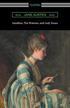 Sanditon, The Watsons, and Lady Susan - Austen, Jane