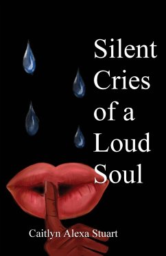 Silent Cries of a Loud Soul - Stuart, Caitlyn
