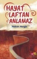 Hayat Laftan Anlamaz - Nergis, Hakan