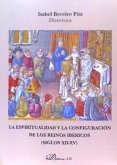 La espiritualidad y la configuración de los reinos ibéricos, siglos XII-XV