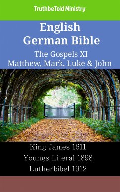 English German Bible - The Gospels XI - Matthew, Mark, Luke & John (eBook, ePUB) - Ministry, TruthBeTold