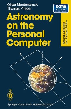 Astronomy on the Personal Computer (eBook, PDF) - Montenbruck, Oliver; Pfleger, Thomas