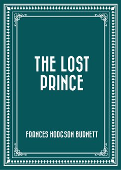 The Lost Prince (eBook, ePUB) - Hodgson Burnett, Frances