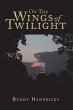 On the Wings of Twilight (eBook, ePUB) - Bild 1