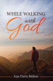 While Walking with God (eBook, ePUB)