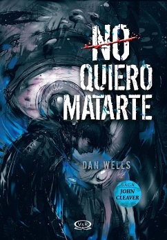 No quiero matarte (eBook, ePUB) - Wells, Dan