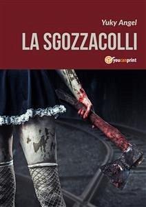 La sgozzacolli (eBook, PDF) - Angel, Yuky