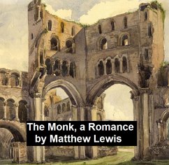 The Monk, A Romance (eBook, ePUB) - Lewis, Matthew