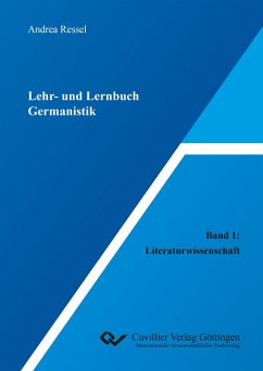 Lehr- und Lernbuch Germanistik. Band 1: Literaturwissenschaft - Ressel, Andrea