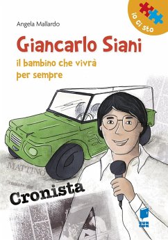 Giancarlo Siani. Il bambino che vivrà per sempre - Mallardo, Angela