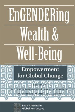 Engendering Wealth And Well-being (eBook, ePUB) - Blumberg, Rae Lesser; Rakowski, Cathy; Tinker, Irene; Monteon, Michael