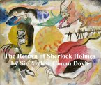 The Return of Sherlock Holmes, Third of the Five Sherlock Holmes Short Story Collections (eBook, ePUB)