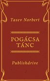 Pogácsa Tánc (eBook, ePUB) Pogácsa Tánc (eBook, ePUB)