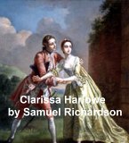 Clarissa Harlowe or the History of a Young Lady, the longest novel in the English language, all 9 volumes in a single file (eBook, ePUB)