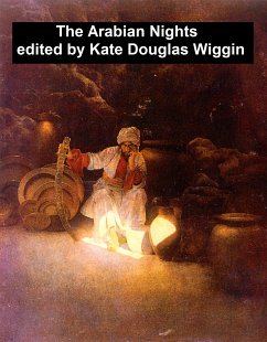 The Arabian Nights, Their Best-Known Tales (eBook, ePUB) - Wiggin, Kate Douglas