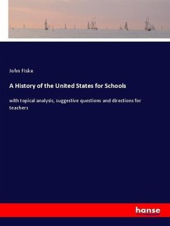 A History of the United States for Schools - Fiske, John