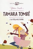 Tamara Tombè e la stella del teatro Tamara Tombè e la stella del teatro