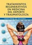 Tratamientos regenerativos en medicina del deporte y traumatología - Malanga, Gerard A.