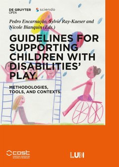 Guidelines for supporting children with disabilities' play - Encarnação, Pedro;Ray-Kaeser, Sylvie;Bianquin, Nicole