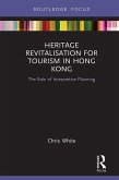 Heritage Revitalisation for Tourism in Hong Kong (eBook, PDF)