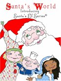 Santa's World, Introducing Santa's Elf Series (eBook, ePUB)