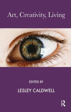 Art, Creativity, Living (eBook, ePUB) - Caldwell, Lesley