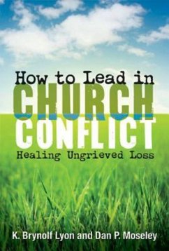 How to Lead in Church Conflict (eBook, ePUB)