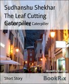 The Leaf Cutting Caterpiller (eBook, ePUB)