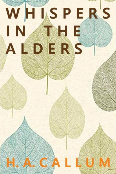 Whispers in the Alders Whispers in the Alders