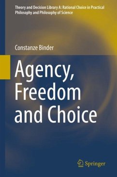 Agency, Freedom and Choice - Binder, Constanze