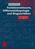 Funktionentheorie, Differentialtopologie und Singularitäten (eBook, PDF)