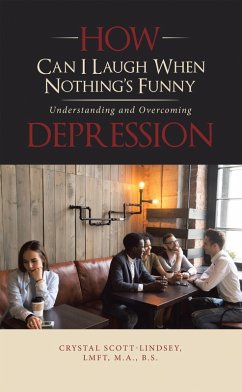 How Can I Laugh When Nothing'S Funny (eBook, ePUB)