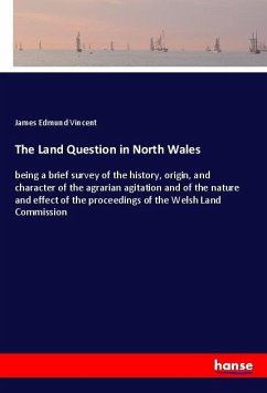The Land Question in North Wales - Vincent, James Edmund