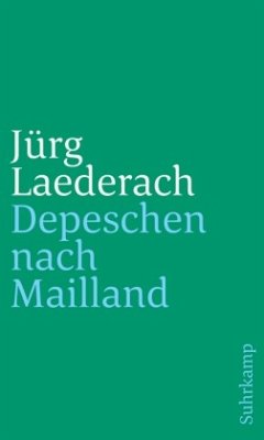 Depeschen nach Mailland - Laederach, Jürg