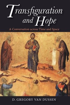 Transfiguration and Hope - Dussen, D. Gregory van