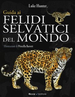 Guida ai felidi selvatici del mondo - Hunter, Luke