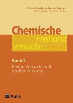 Chemische Freihandversuche (Band 2) - Schmidkunz, Heinz;Rentzsch, Werner