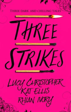 Three Strikes (eBook, ePUB) - Christopher, Lucy; Ellis, Kat; Ivory, Rhian