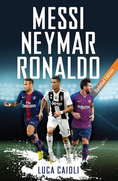 Messi, Neymar, Ronaldo (eBook, ePUB) - Caioli, Luca