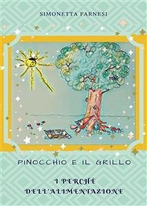 Pinocchio e il grillo. I perchè dell'alimentazione (eBook, ePUB) - Farnesi, Simonetta