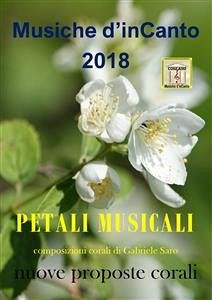 Musiche d'inCanto 2018 - Petali musicali (eBook, ePUB) - Piccoli, Cornelio