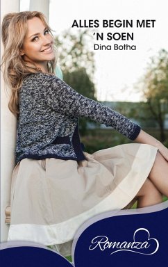 Alles begin met 'n soen (eBook, ePUB) - Botha, Dina