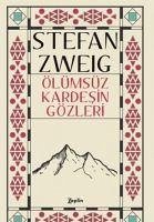 Ölümsüz Kardesin Gözleri - Zweig, Stefan