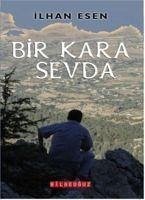 Bir Kara Sevda - Esen, Ilhan