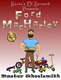 Ford MacHarley, Master Wheelsmith (Santa's Elf Series, #5) (eBook, ePUB)