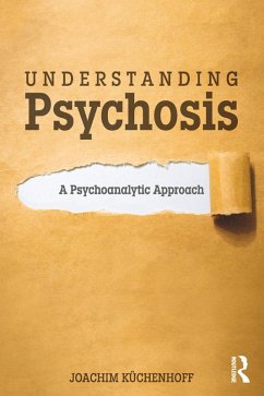 Understanding Psychosis (eBook, PDF)