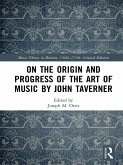 On the Origin and Progress of the Art of Music by John Taverner (eBook, PDF)