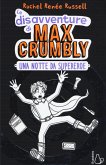 Una notte da supereroe. Le disavventure di Max Crumbly