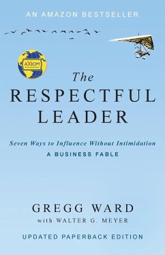The Respectful Leader - Ward, Gregg; Meyer, Walter G. G.